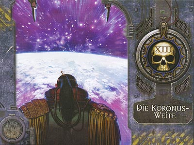Warhammer 40.000 - Freihändler - Grundregeln - Kapitel 13: Die Koronus-Weite