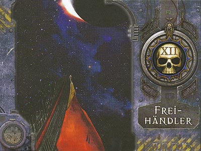 Warhammer 40.000 - Freihändler - Grundregeln - Kapitel 12: Freihändler
