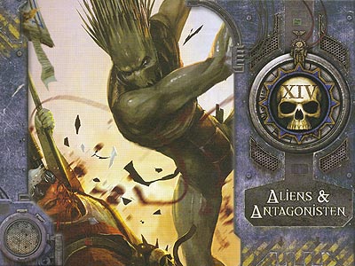 Warhammer 40.000 - Freihändler - Grundregeln - Kapitel 14: Aliens & Antagonisten