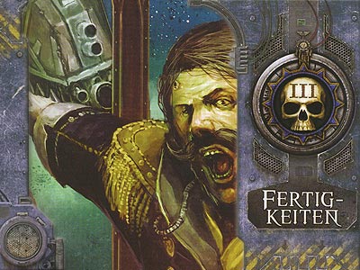 Warhammer 40.000 - Freihändler - Grundregeln - Kapitel 3: Fertigkeiten