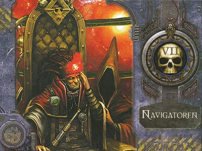 Warhammer 40.000 - Freihändler - Grundregeln - Kapitel 7: Navigatorenkräfte