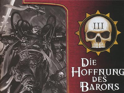 Warhammer 40.000 - Schattenjäger - Mit Feuer und Schwert - Abenteuer 3: Die Hoffnung des Barons