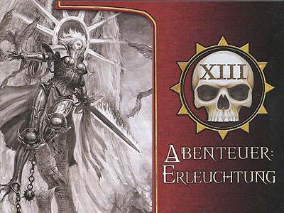 Warhammer 40.000 - Schattenjäger - Grundregeln - Kapitel 13: Abenteuer - Erleuchtung